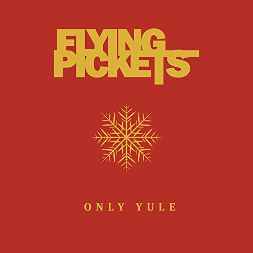 Flying Pickets/Only Yule