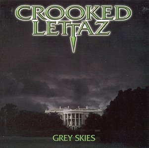 Crooked Lettaz/Grey Skies