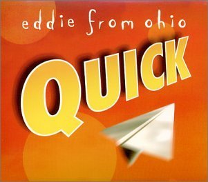 Eddie From Ohio Quick 