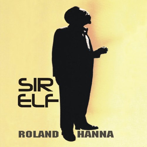 Roland Hanna/Sir Elf