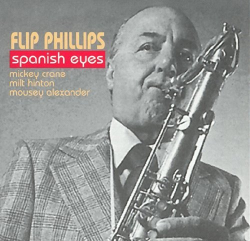 Flip Phillips/Spanish Eyes