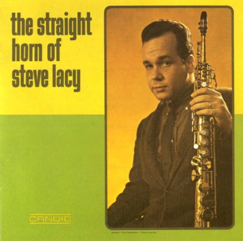 Steve Lacy Straight Horn Of Steve Lacy 