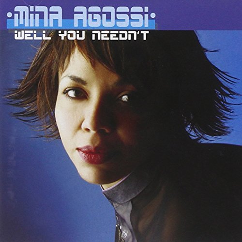 Mina Agossi/Well You Needn'T