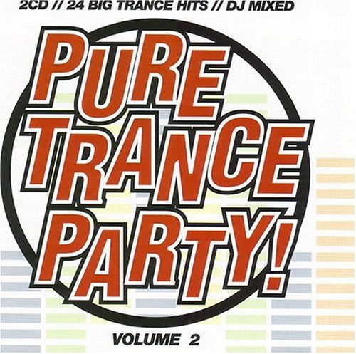 Pure Trance Party Vol. 2 Pure Trance Party 2 CD Set Pure Trance Party 