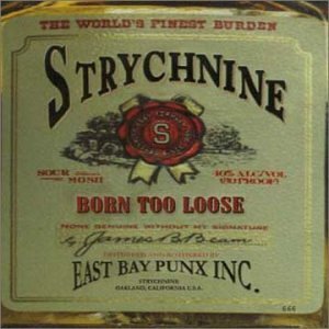 Strych-Nine/Born Too Loose