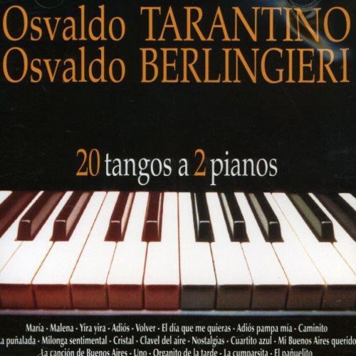 Osvaldo Tarantino/20 Tangos A 2 Pianos