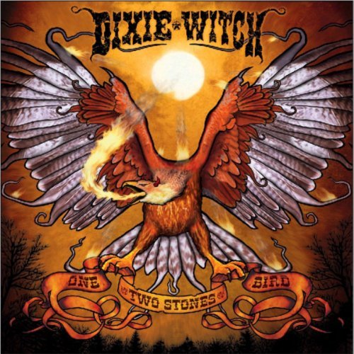 Dixie Witch/One Bird Two Stones
