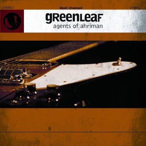 Greenleaf/Agents Of Ahriman