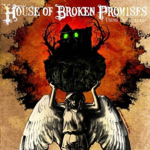 House Of Broken Promises/Using The Useless@Using The Useless