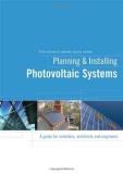 Earthscan Planning And Installing Photovoltaic Systems A Guide For Installers Architects And Engineers 0002 Edition;revised Update 