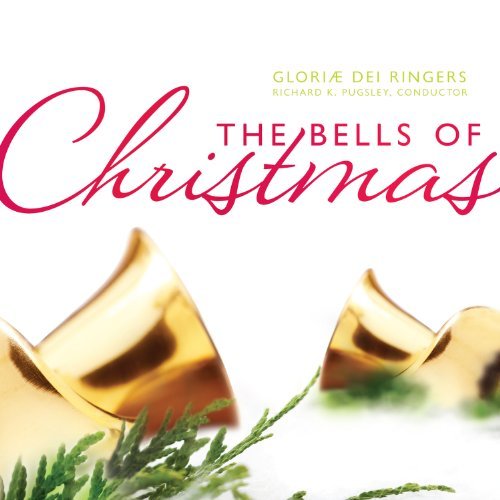 Pugsley Gloriae Dei Ringers Bells Of Christmas 