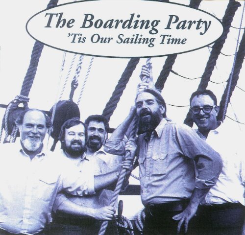 Boarding Party/Tis Our Sailing Time