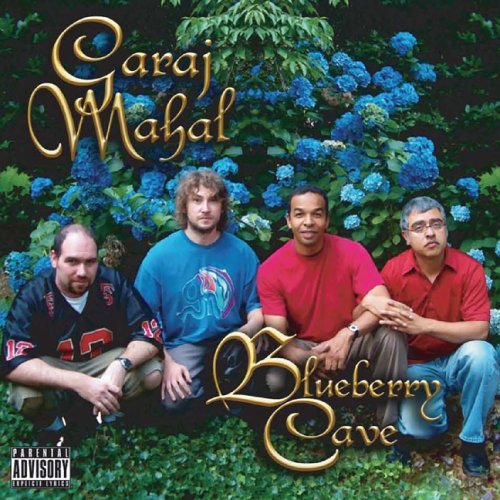 Garaj Mahal/Blueberry Cave