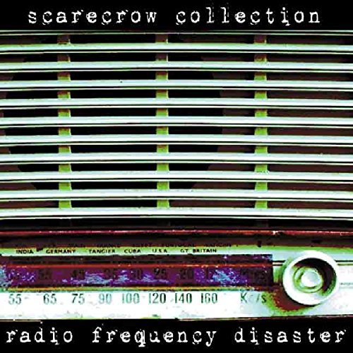 Scarecrow Collective Radio Frequency Disaster 