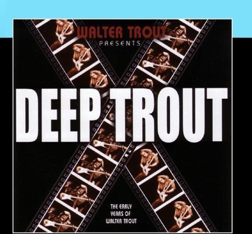 Walter Trout Deep Trout 