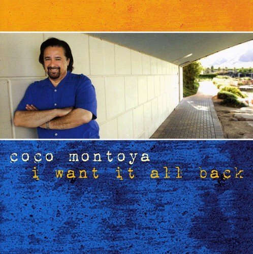 Coco Montoya/I Want It All Back