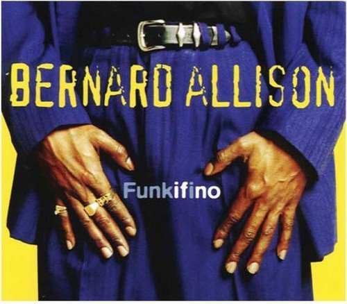 Bernard Allison/Funkifino