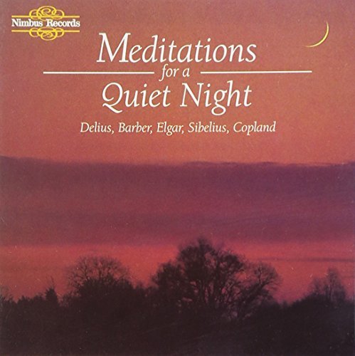 Meditations For A Quiet Night/Meditations For Quiet Night@Mendelssohn/Vaughan Williams@Pachelbel/Copland/Barber/Elgar