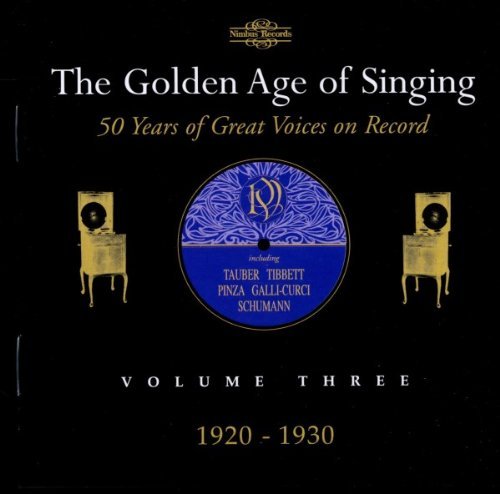 Golden Age Of Singing/Vol. 3-1920-30@Pinza/Tauber/Tibbett/&