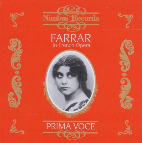 Geraldine Farrar/French Opera (1908-1921)@Farrar (Sop)