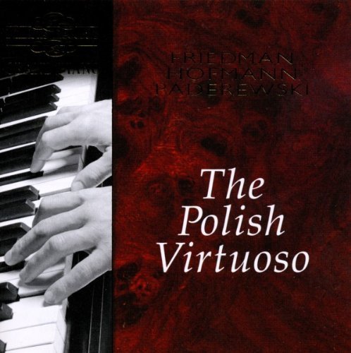 Polish Virtuoso/Polish Virtuoso@Hofmann/Friedman/Paderewski