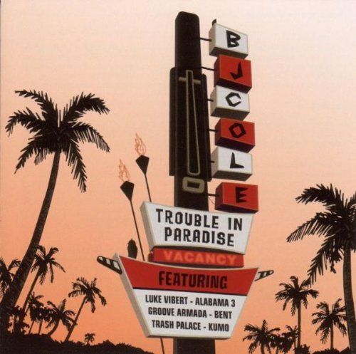 B.J. Cole/Trouble In Paradise@Import-Gbr
