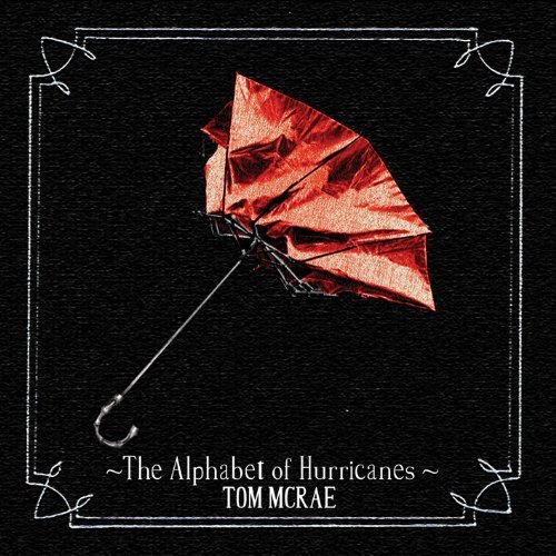 Tom McRae/Alphabet Of Hurricanes@Import-Gbr