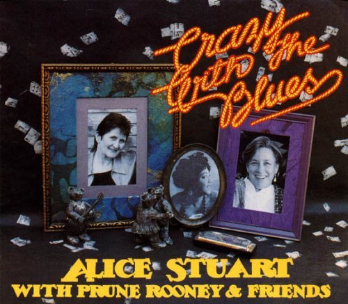 Alice Stuart/Crazy With The Blues