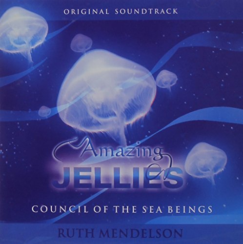 Ruth Mendelson/Amazing Jellies (Council Of The Sea Beings)