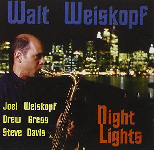 Walt Weiskopf/Night Lights