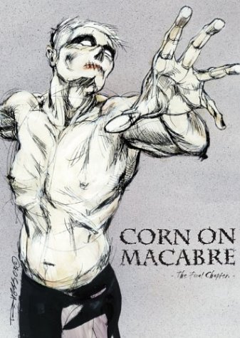 Corn On Macabre/Final Chapter