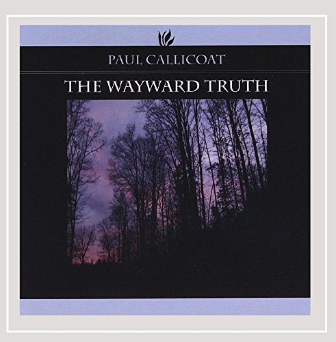 Paul Callicoat/Wayward Truth