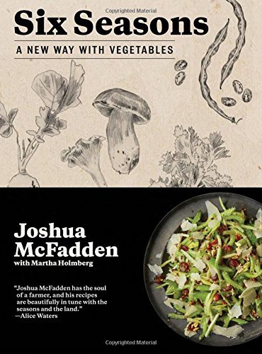 Joshua Mcfadden Six Seasons A New Way With Vegetables 