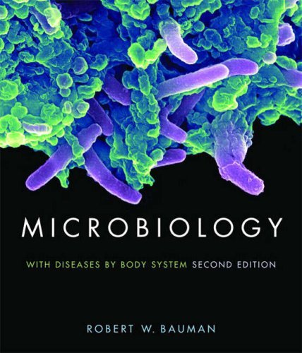 Robert W. Bauman Microbiology With Diseases By Body System With The 0002 Edition; 