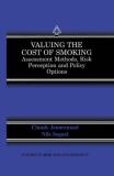 Claude Jeanrenaud Valuing The Cost Of Smoking Assessment Methods Risk Perception And Policy Op 1999 