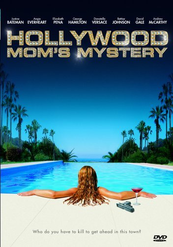 Hollywood Moms Mystery/Bateman/Everhart/Pena/Hamilton@Clr@Nr