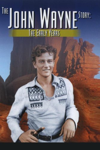 John Wayne Story-Early Years/Wayne,John@MADE ON DEMAND@This Item Is Made On Demand: Could Take 2-3 Weeks For Delivery