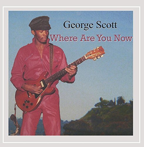 George Scott/Where Are You Now