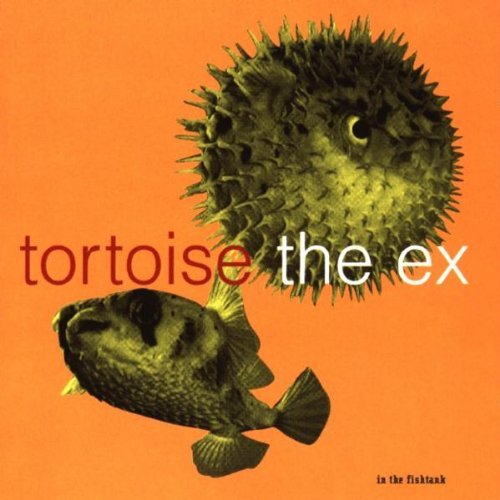 Tortoise & The Ex/In The Fishtank 5@In The Fishtank