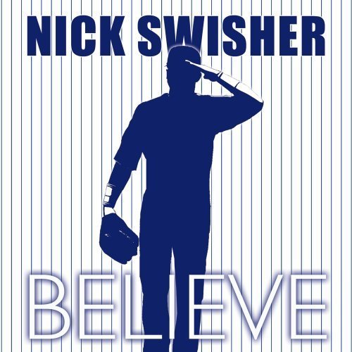 Nick Swisher/Believe@Feat. Barry Zito