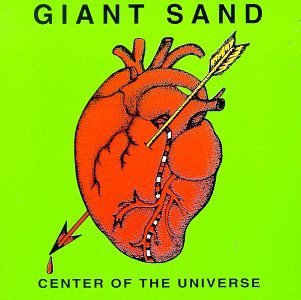 Giant Sand/Center Of The Universe