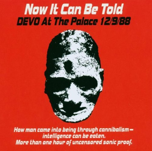 Devo/Now It Can Be Told