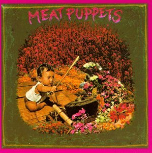 Meat Puppets/Meat Puppets