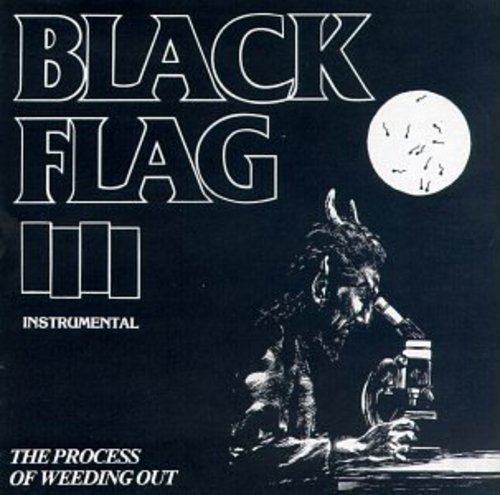 Black Flag/Process Of Weeding Out