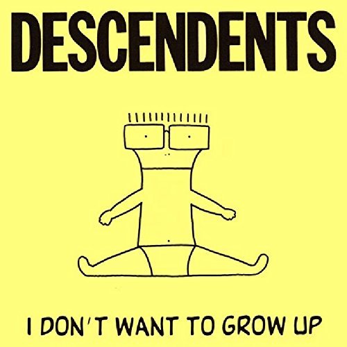Descendents/I Don'T Want To Grow Up