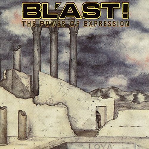 Bl'Ast/Power Of Expression