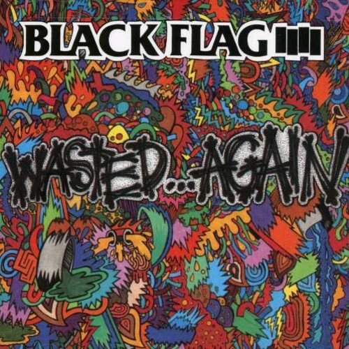 Black Flag/Wasted Again