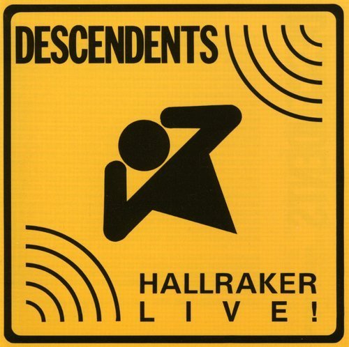 Descendents/Hallraker-Live!