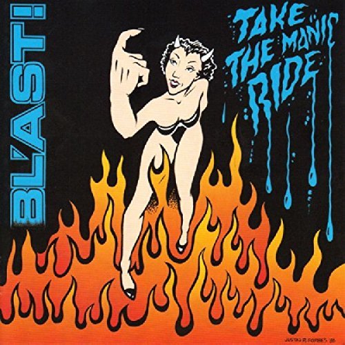 Bl'Ast/Take The Manic Ride