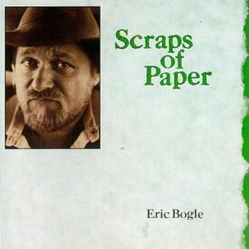 Eric Bogle Scraps Of Paper 